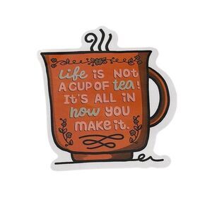 NWT Cup of Tea Quote Sticker (1)